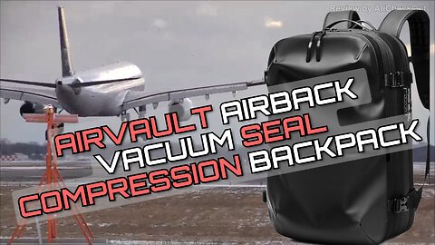 AirVault Airback Vacuum Seal Compression Backpack Review: Shrinkable Travel Pack USB and TSA Lock