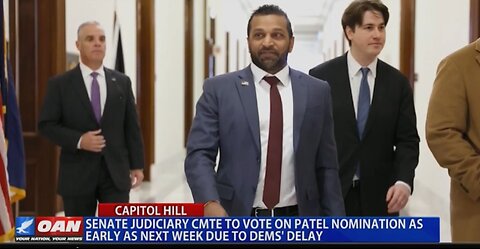 KASH PATEL'S VOTE DELAYED UNTIL NEXT WEEK