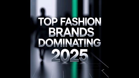 Top 5 Fashion Brands Dominating 2025