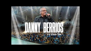 Danny Berrios - Cristo Vive Saltillo, Coah - ¡Concierto Completo.