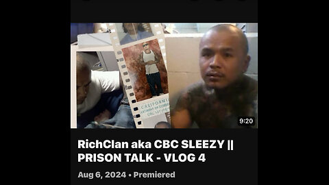 VLOG 4 || RICH CLAN aka CBC SLEEZY || Prison Talk