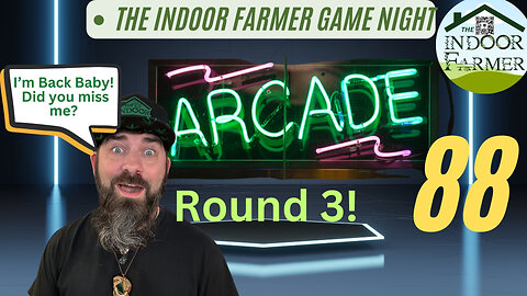 The Indoor Farmer Game Night ep 88, I'm Back From Staycation. Who Want's To Play?