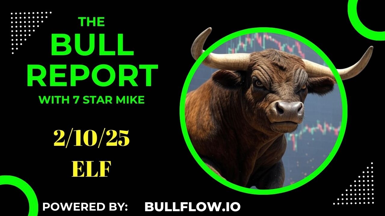 The Bull Report: 2-10-25 Unusual Options Flow - ELF