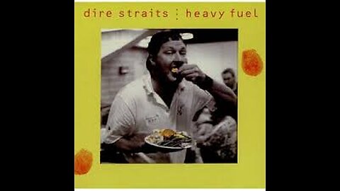 Dire Straits - Heavy Fuel