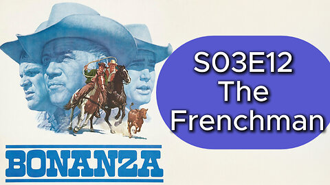 Bonanza S03E12 The Frenchman