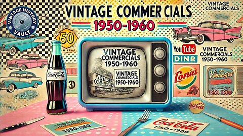 Vintage Commercials 1950 -1960.