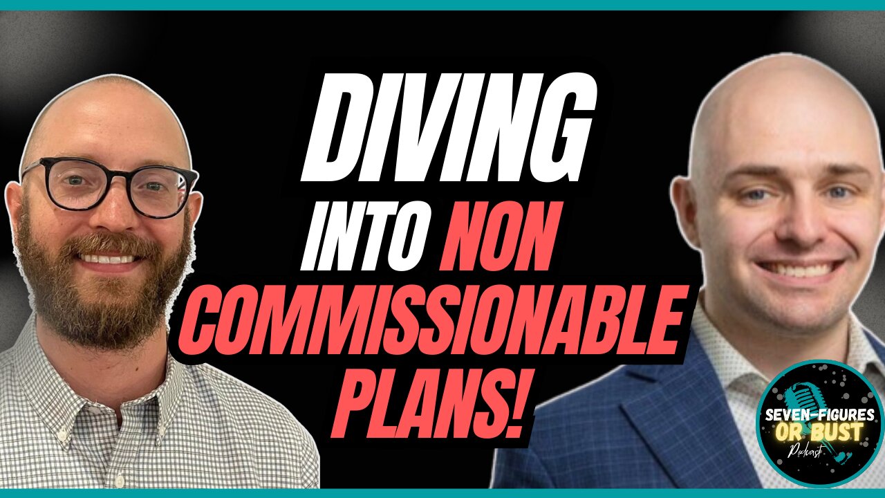 Diving Into Non Commissionable Plans! (Seven Figures Or Bust Ep 34)