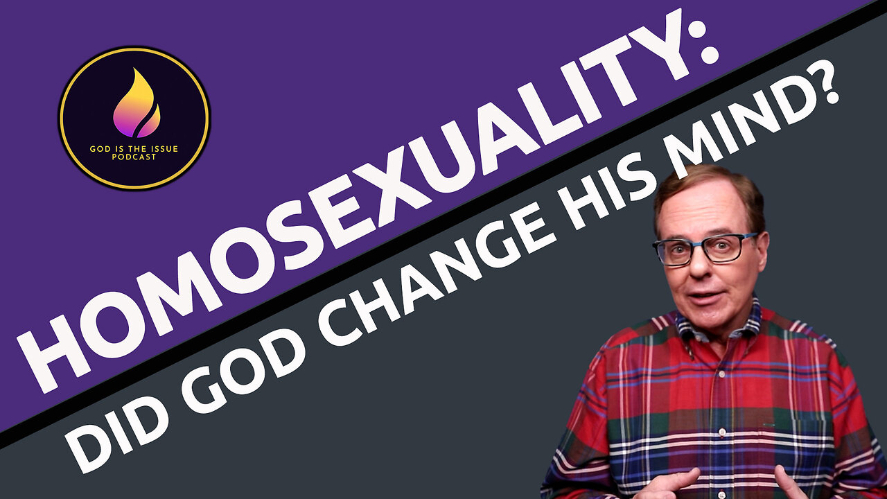 Homosexuality: Did God Change His Mind?