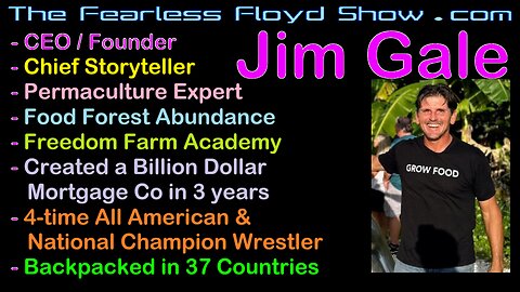 Jim Gale, Founder of Food Forest Abundance-Freedom Farm Academy-Permaculture Expert & Entrepreneur