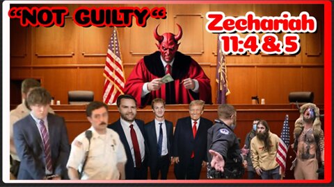 ZECHARIAH 11:4 & 5 ( NOT GUILTY )