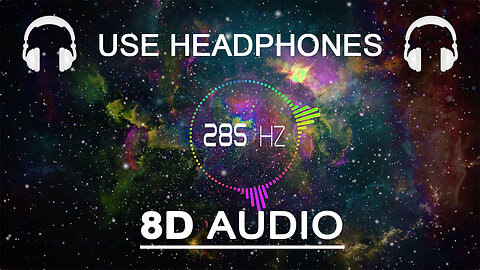 🎧 285 Hz _ Healing Frequency _ (8D AUDIO) 🎧