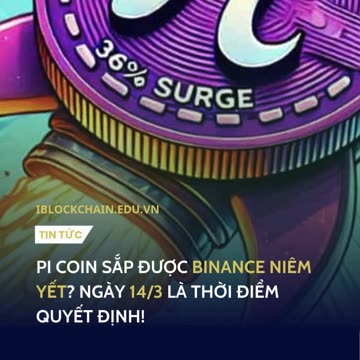 Pi coin sắp được Binance niêm yết? Ngày 14/3 là thời điểm quyết định! - iblockchain.edu.vn