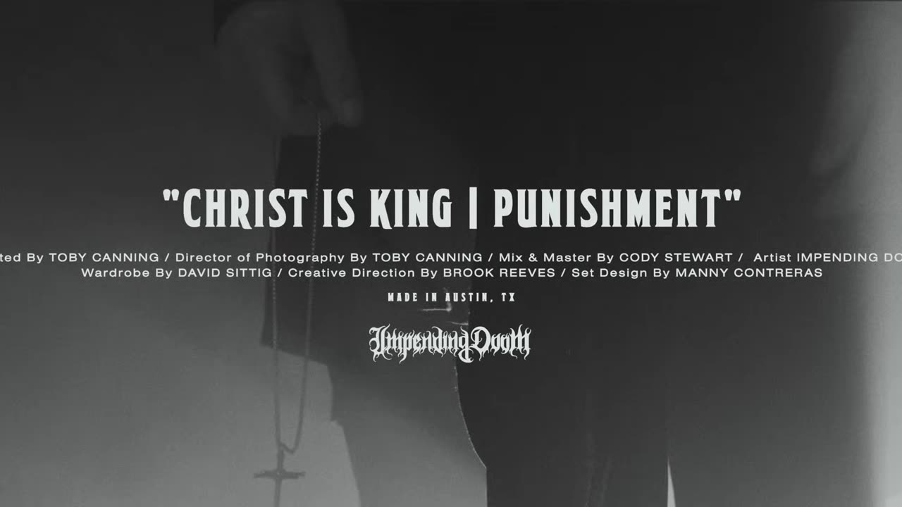 IMPENDING DOOM - CHRIST IS KING | PUNISHMENT