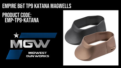 Empire B&T TP9 KATANA Magwells - EMP-TP9-KATANA