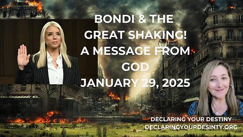 BONDI & THE GREAT SHAKING! - A MESSAGE FROM GOD - JANUARY 29, 2025