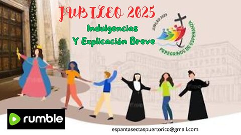 INDULGENCIAS DEL JUBILEO 2025