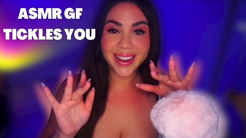 #asmr GIRLFRIEND tickling sensation - PERSONAL ATTENTION 