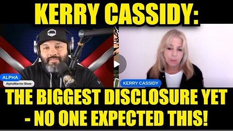 Kerry Cassidy: The Biggest Disclosure Yet - No One Expected This!