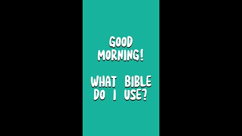 Good Morning! You Asked, What Bibles Do I Use? 🤩