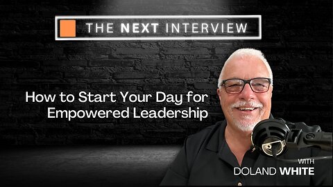 How to Start Your Day for Empowered Leadership