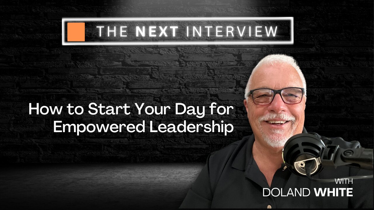 How to Start Your Day for Empowered Leadership