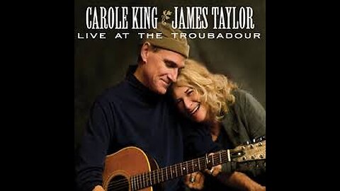 James Taylor & Carole King - You've Got A Friend