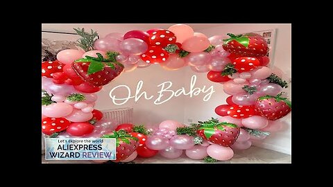 Strawberry Party Decoration Balloon wreath Arch Set Big Strawberry Sweet Girl Berry Review