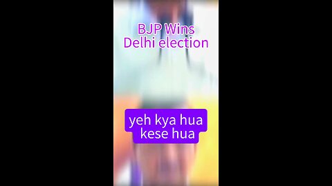 Bjp wins delhi election