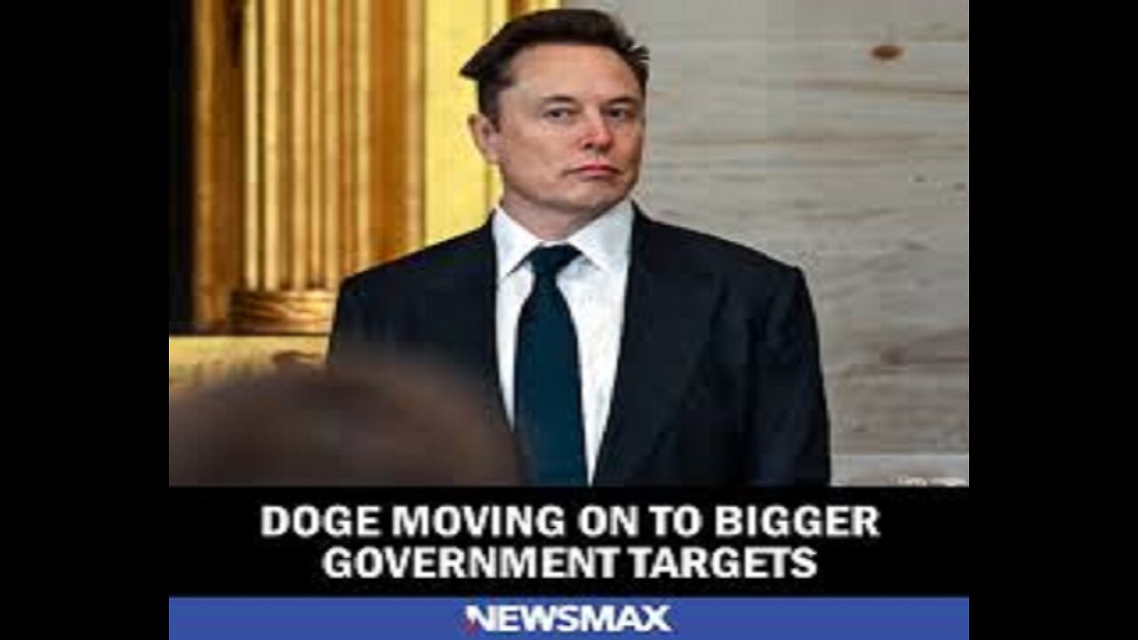 DOGE Moving On to Bigger Govt Targets