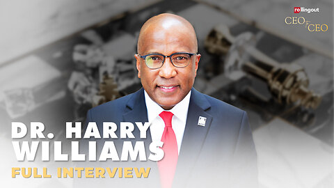 CEO to CEO - Dr. Harry Williams