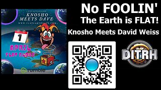 [KSTRADIO] Knosho Meets Dave Weiss - Flat earthers exist [Apr 1, 2023]