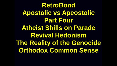 RetroBond Apostolic Vs Apeostolic Part Four