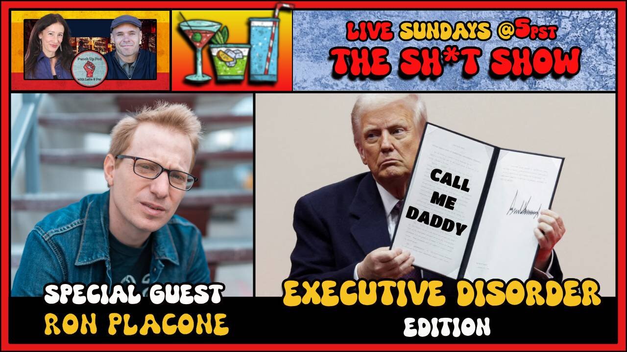 The Sh*t Show - Executive Disorder Edition!