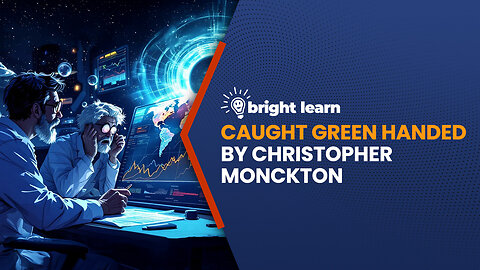 BrightLearn - Caught Green Handed by Christopher Monckton