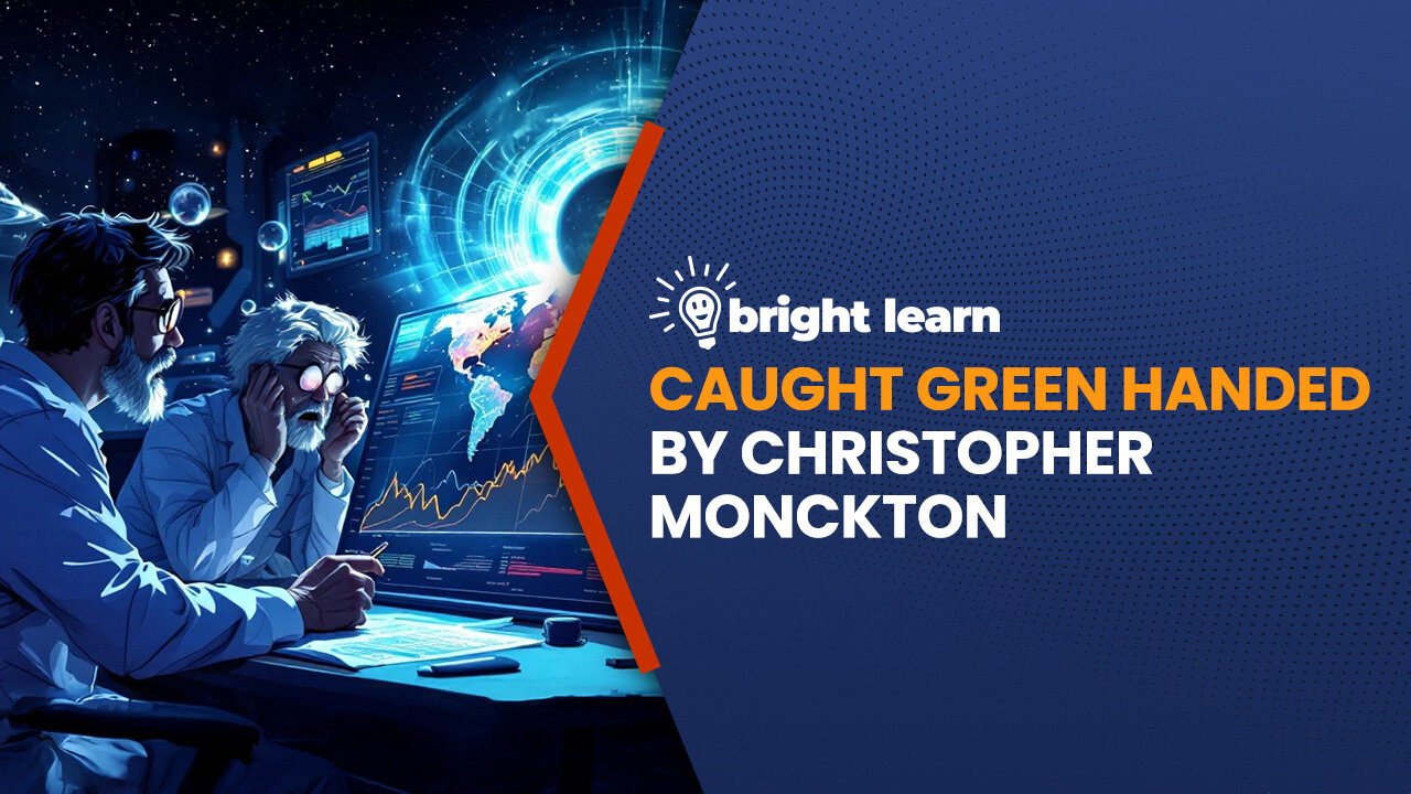 BrightLearn - Caught Green Handed by Christopher Monckton