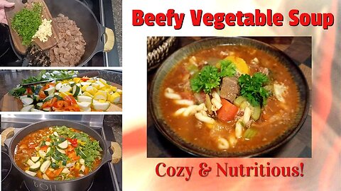 Beefy Vegetable Soup | Cozy, Nutritious & Packed with Flavor!