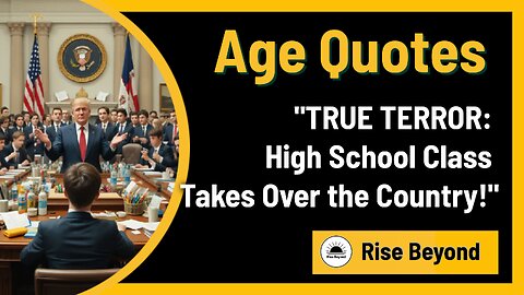 True Terror: When Your High School Class Runs the Country! | Rise Beyond