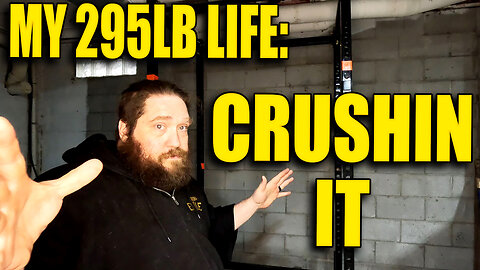 Crushing It! My 295LB Life: Ep. 36