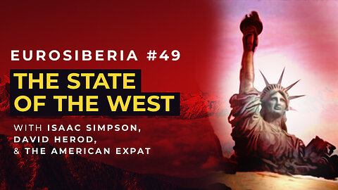 The State of the West — Eurosiberia #49 — Isaac Simpson, David Herod, and the American Expat