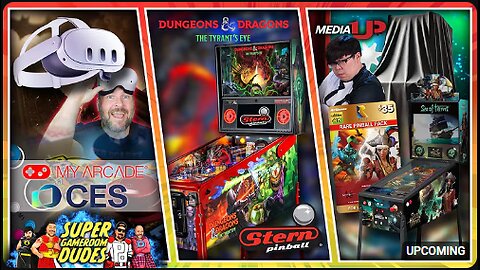 Dungeons & Dragons Stern Pinball, Media1Up, AtGames, MyArcade, CES 2025, Meta Quest 3 & More!