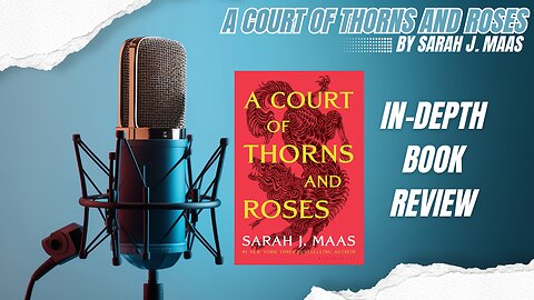 A Court of Thorns and Roses by Sarah J. Maas | Must-Read Fantasy Romance Review