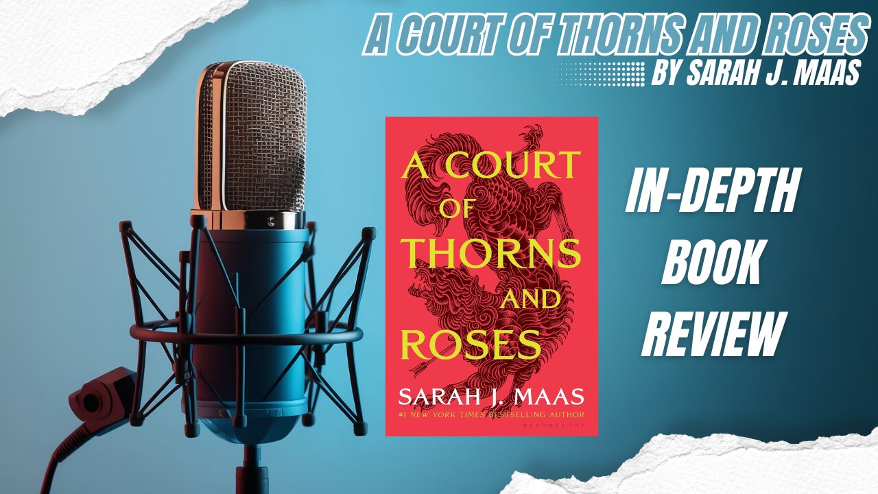 A Court of Thorns and Roses by Sarah J. Maas | Must-Read Fantasy Romance Review