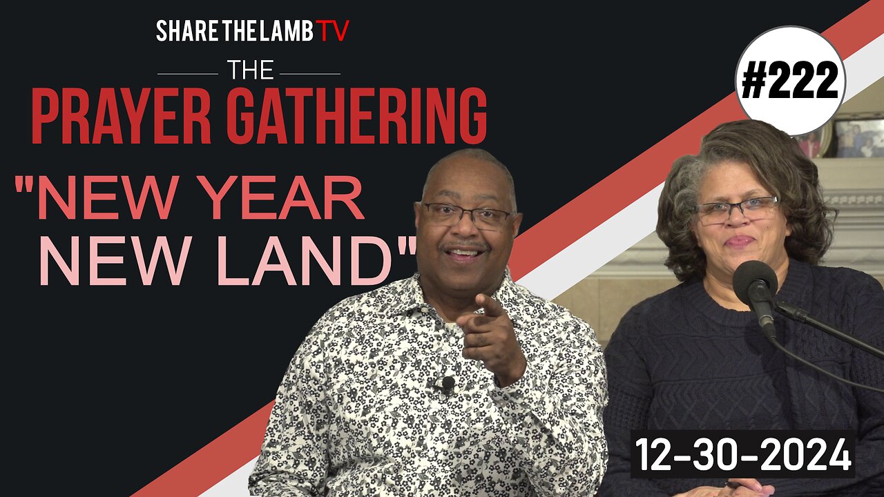 New Year, New Land | The Prayer Gathering | Share The Lamb TV