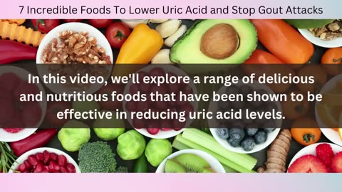 7 Incredible Foods To Lower Uric Acid and Stop Gout Attacks