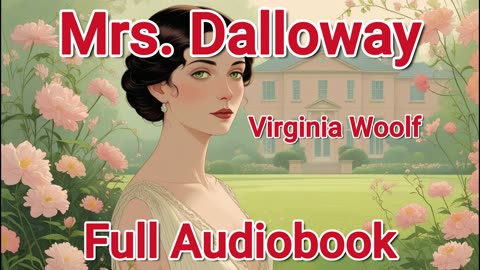 Mrs. Dalloway by Virginia Woolf – Full Audiobook | Classic Literature | Golden Pages Library