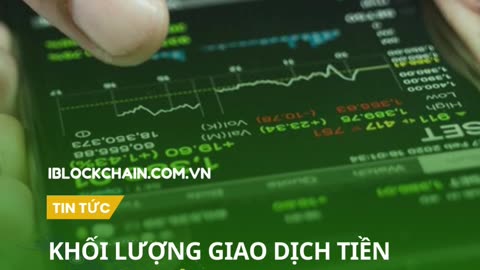 Khối lượng giao dịch tiền mã hóa giảm hơn 50% – Liệu thị trường có đang mất đà? - iblockchain.com.vn