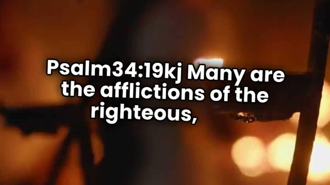 Psalm 34:19 (KJV) Deliverance from troubles