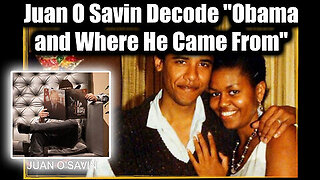 Juan O Savin Decode 'Obama and Where He Came From' - Special Intel Report 3.10.25