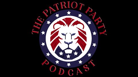 The Patriot Party Podcast: New Year's Eve Special I Live at 9pm EST