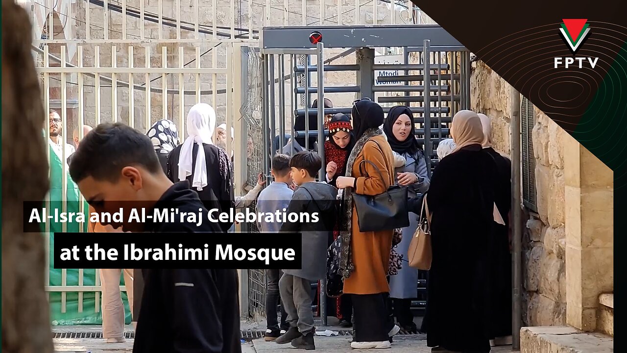 Al-Isra and Al-Mi'raj Celebrations at the Ibrahimi Mosque